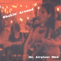1 x MR. AIRPLANE MAN - SHAKIN' AROUND
