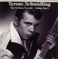 1 x TYRONE SCHMIDLING - YOU'RE GONE I'M LEFT