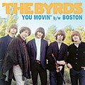 1 x BYRDS - YOU MOVIN'