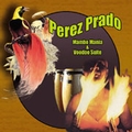 PEREZ PRADO - Mambo Mania and Voodoo Suite