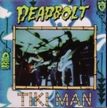 2 x DEADBOLT - TIKI MAN