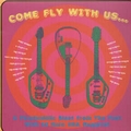 1 x VARIOUS ARTISTS - COME FLY WITH US