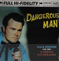 MACK STEVENS AND THE SLAPBACK RHYTHMAIRES - Dangerous Man