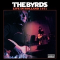 1 x BYRDS - LIVE IN HOLLAND 1971
