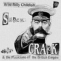 1 x WILD BILLY CHILDISH AND THE MUSICIANS OF THE BRITISH EMPIRE - SNACK CRACK