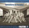 2 x WAITIKI 7 - ADVENTURES IN PARADISE