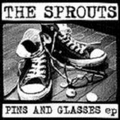 SPROUTS - Pins And Glasses ep