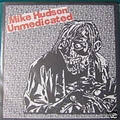 1 x MIKE HUDSON - UNMEDICATED