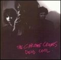 1 x CHROME CRANKS - DEAD COOL