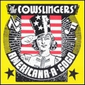COWSLINGERS - Americana-A-GoGo