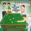 1 x VARIOUS ARTISTS - DENGUE FEVER PRESENTS ELECTRIC CAMBODIA