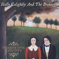 2 x HOLLY GOLIGHTLY AND THE BROKEOFFS - MEDICINE COUNTY