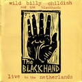 1 x WILD BILLY CHILDISH AND THE BLACKHANDS - LIVE IN THE NETHERLANDS