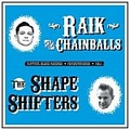 RAIK AND THE CHAINBALLS - THE SHAPE SHIFTERS - RHYTHM ISLAND RECORDS FAVORITENSERIE NO. 1
