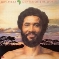 1 x ROY AYERS - CENTER OF THE WORLD