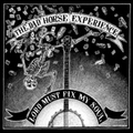 2 x DAD HORSE EXPERIENCE - LORD MUST FIX MY SOUL