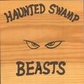 1 x HAUNTED SWAMP BEASTS - TRAIN TO SOUTH