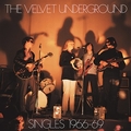 VELVET UNDERGROUND - Singles 1966 - 69