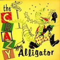 VARIOUS ARTISTS - The Crazy Alligator