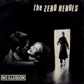 3 x THE ZERO HEROES - NO ILLUSION