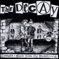 1 x DECAY, THE  - TONIGHT, (BACK FROM THE DEATH)