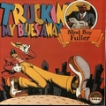 1 x BLIND BOY FULLER - TRUCKIN' MY BLUES AWAY