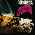 1 x GOMORRHA - TRAUMA