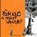 1 x LORD HIGH FIXERS - IS YOUR CLUB A SECRET WEAPON?...
