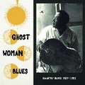 1 x VARIOUS ARTISTS - GHOST WOMAN BLUES