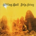 SITTING BULL - Trip Away