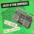 2 x JACK AND THE RIPPERS - NO DESIRE