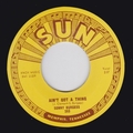 2 x SONNY BURGESS - AIN'T GOT A THING