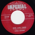 1 x CHRIS KENNER - SICK AND TIRED