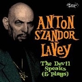 1 x ANTON SZANDOR LAVEY - THE DEVIL SPEAKS (AND PLAYS)