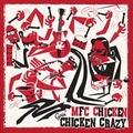 MFC CHICKEN - Goin' Chicken Crazy