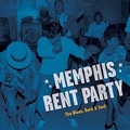VARIOUS ARTISTS - Memphis Rent Party - The Blues, Rock And Soul In Music's Hometown