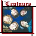 CENTAURS - From Canada To Europe