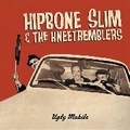 1 x HIPBONE SLIM AND THE KNEE TREMBLERS - UGLY MOBILE