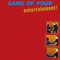 1 x GANG OF FOUR - ENTERTAINMENT!