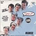 1 x MADNESS - TOMORROW'S (JUST ANOTHER DAY) / MADNESS (IS ALL IN THE MIND)