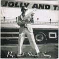 1 x JOLLY AND THE FLYTRAP - POP AND STEREO SONG