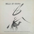 1 x BELLS OF KYOTO - BELLS OF KYOTO