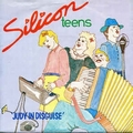 SILICON TEENS - Judy In Disguise
