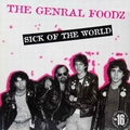 GENERAL FOODZ - Sick Of The World