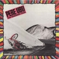 PERE UBU - The Tenement Year