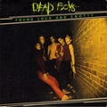 1 x DEAD BOYS - YOUNG LOUD AND SNOTTY