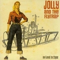 1 x JOLLY AND THE FLYTRAP - NO LAND IN SIGHT