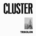 TRIKOLON - Cluster