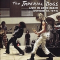 IMPERIAL DOGS - Live! In Long Beach October 30, 1974