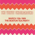 1 x VELVET UNDERGROUND - MARCH 13TH 1969 THE BOSTON TEA PARTY